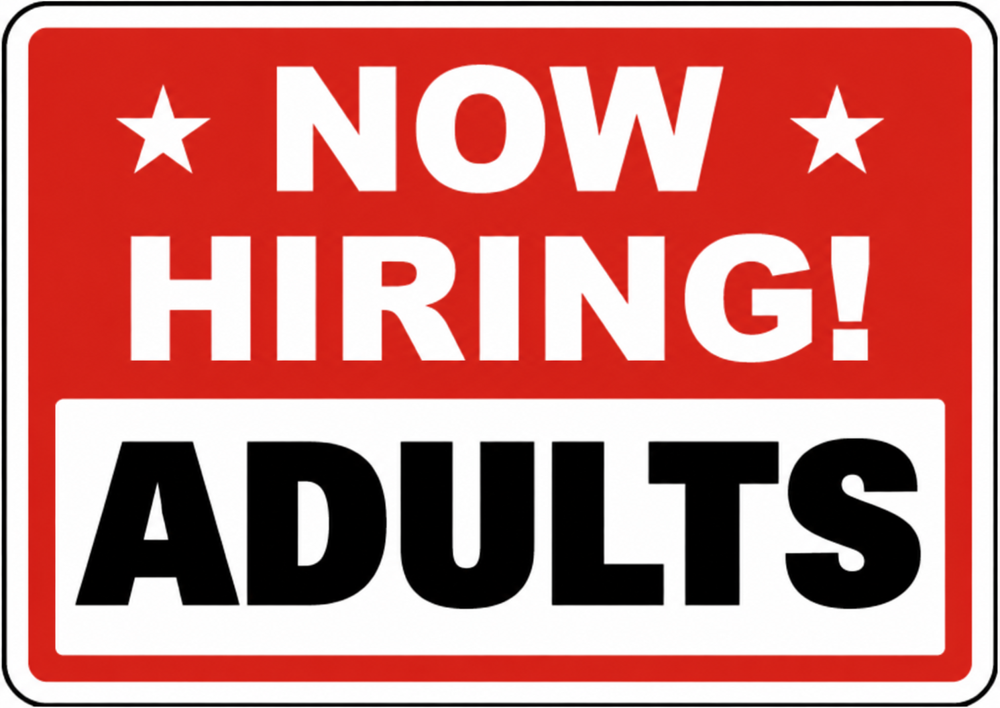 Now Hiring! Adults sign
